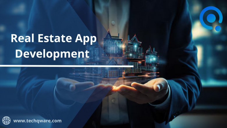 Real Estate App Development Company - Trends, Benefits, Types, Features and Cost