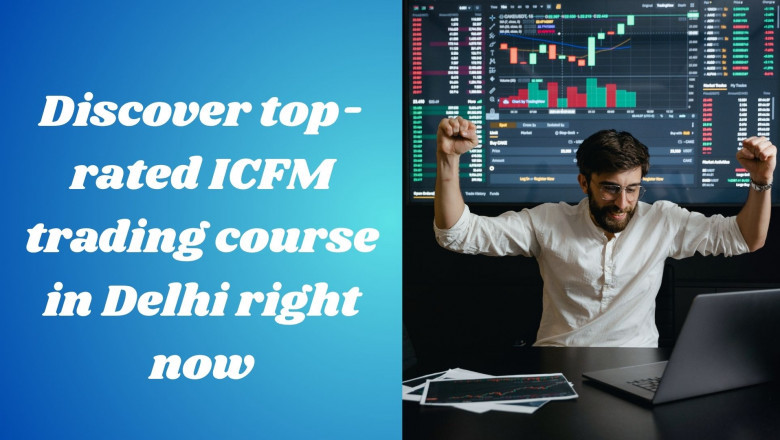 Discover top-rated ICFM trading course in Delhi right now