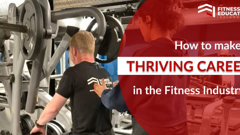 How to Make a Thriving Career in the Fitness Industry