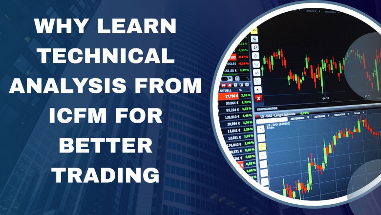 Why Learn Technical Analysis from ICFM for Better Trading